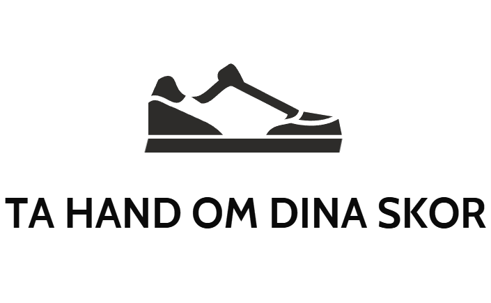 Ta Hand Om Dina Skor
